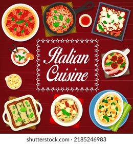 Italian cuisine food, restaurant menu cover with pasta and lasagna dishes, vector. European and Mediterranean world cuisine, Italian traditional dinner and lunch meals of pasta, lasagna and casserole