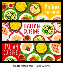 Italian cuisine meals banners, vector vegetable pasta salad with cream sauce, cream cheese pie crosstata, creamy polenta. Eggplant casserole, potato dumplings gnocchi, tuna salad with pasta and olives