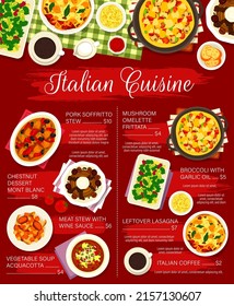 Italian cuisine meals menu. Soup Acquacotta, meat stew with wine sauce and broccoli with garlic oil, Italian coffee, omelette Frittata and chestnut dessert Mont Blanc, leftover lasagna, Soffritto stew
