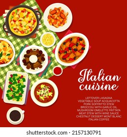 Italian cuisine menu cover. Chestnut dessert Mont Blanc, Acquacotta and Soffritto stew, broccoli with garlic oil, meat stew with wine sauce and coffee, leftover lasagna, mushroom omelette Frittata