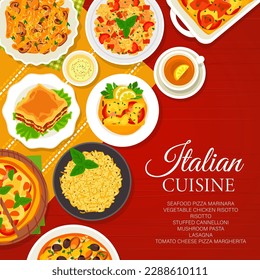 Italian cuisine menu cover, food dishes and meals with pasta, pizza and risotto, vector poster. Italian cuisine restaurant traditional Marinara and Margherita pizza, cannelloni pasta and lasagna