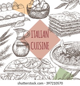 Italian cuisine template. Includes hand drawn sketch of pizza, lasagna, tiramisu, pasta, olives and spices. Great for restaurants, cafes, recipe and travel books.