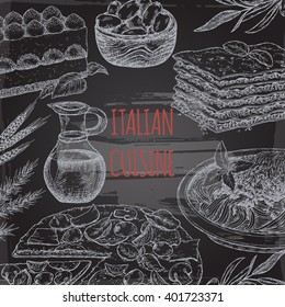 Italian cuisine template on blackboard bavkground. Includes hand drawn sketch of pizza, lasagna, tiramisu, pasta, olives and spices. Great for restaurants, cafes, recipe and travel books.