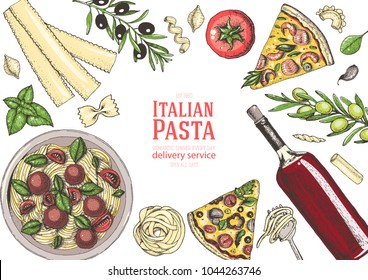 Italian cuisine top view frame. A set of Italian dishes with pasta, pizza, ingredients and wine . Food and drink menu design template. Vintage hand drawn vector illustration. Colorful image EPS10