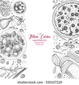 Italian cuisine top view frame. A set of classic Italian dishes. Food menu design template. Vintage hand drawn sketch vector illustration. Engraved image.