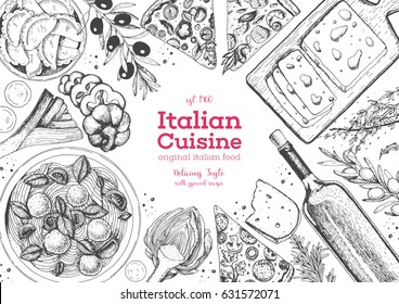Italian cuisine top view frame. A set of Italian dishes with pasta and meatballs, pizza, ravioli, olives. Food menu design template. Vintage hand drawn sketch vector illustration. Engraved image