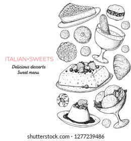 Italian dessert vector illustration. Italian food hand drawn sketch. Baking collection. Vintage design template. Torta della nonna, zabaglione, semifreddo, gelato, panna cotta, pizzelle illustration