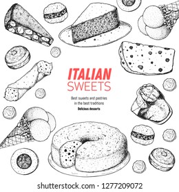 Italian dessert vector illustration. Italian sweet hand drawn sketch. Baking collection. Vintage design template. Panforte, cannoli, bombolone, ciambellone, affogato, torta caprese, panettone sketch. 