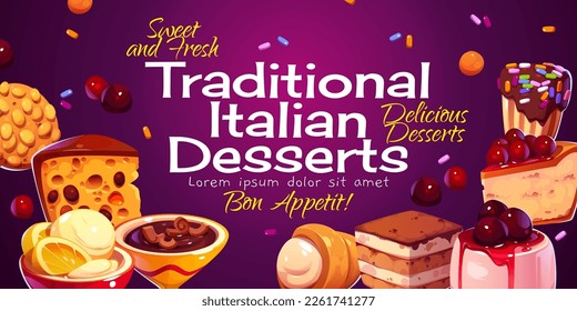 Italian desserts poster with cakes, tiramisu, cannoli, ice cream and cookies. Traditional sweets and pastry from Italy, vector banner with cartoon illustration