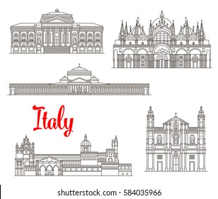 Italian famous buildugs and landmark symbols. Vector St Mark Basilica and San Francesco di Paola, Teatro Massimo opera theatre, San Domenico church and Palermo cathedral thin line icons