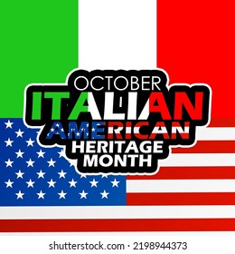 Italian Flag With American Flag Behind Bold Text To Commemorate ​Italian-American Heritage Month On October