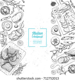 Italian food top view poster. A set of Italian Antipasti. Food menu design template. Vintage hand drawn sketch vector illustration. Engraved image.