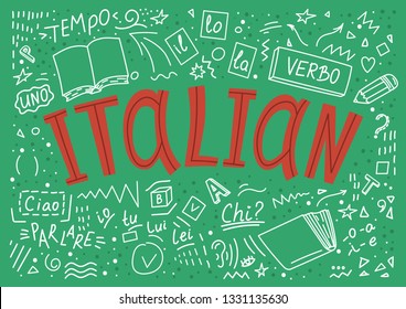 Italian. Il, lo, la, ciao, verbo, uno, chi?, io, tu, lui, lei, parlare, tempo". Translate:"Italian. The, hello, verb, one, who?, me, you, him, she, talking, time". Hand drawn doodles and lettering. 