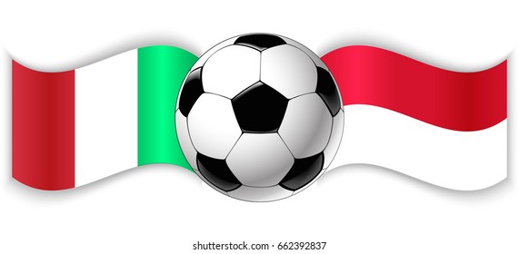 Italian and Monegasque wavy flags with football ball. Italy combined with Monaco isolated on white. Football match or international sport competition concept.