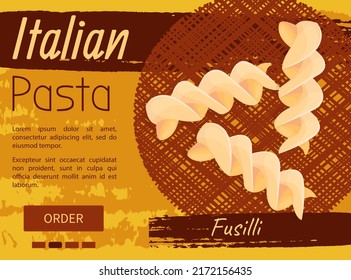 Italian national cuisine cafe banner. Design for store ad, restaurant menu, dinner logo. Italian pasta inscription and fusilli macaroni, noodles on vintage retro background. Pasta, traditional dish