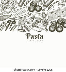 Italian pasta with addition design template. Hand drawn vector food illustration. Engraved style. Retro pasta different kinds background.
