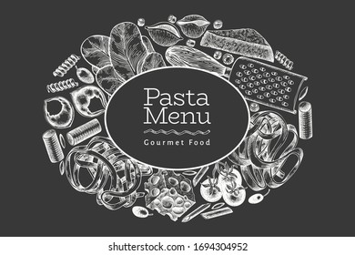 Italian pasta with addition design template. Hand drawn vector food illustration on chalk board. Engraved style. Retro pasta different kinds background.