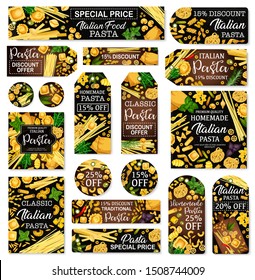 Italian pasta and cuisine traditional food store discount price tags. Vector spaghetti, penne and fusilli, farfalle macaroni, fettuccine and tagliatelle, ravioli and lasagna, stelle pasta