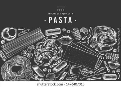 Italian pasta design template. Hand drawn vector food illustration on chalk board. Engraved style. Vintage pasta different kinds background.