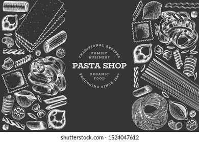 Italian pasta design template. Hand drawn vector food illustration on chalk board. Engraved style. Vintage pasta different kinds background.