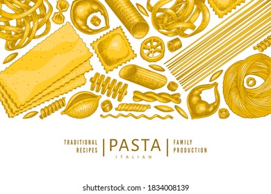 Italian pasta design template. Hand drawn vector food illustration. Vintage pasta different kinds background.