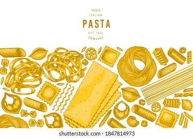 Italian pasta design template. Hand drawn vector food illustration. Vintage pasta different kinds background.