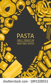 Italian pasta design template. Hand drawn vector food illustration. Vintage pasta different kinds background.