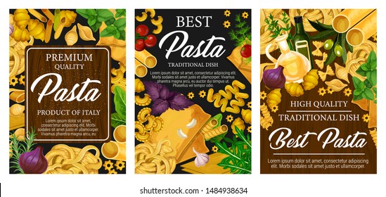 Italian pasta food restaurant menu and Italy cuisine traditional cooking spices. Vector spaghetti, penne and fusilli with farfalle macaroni, fettuccine, tagliatelle pasta with tomato and olive oil