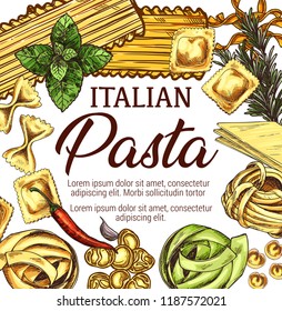 Italian pasta frame with basil and rosemary. Macaroni shapes sketch with spaghetti, fettuccine and farfalle, lasagna, ravioli, tagliatelle and tortellini. Menu cover or food packaging vector design