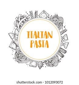 Italian pasta frame consept. Logo, icon and label for your design. Hand drawn doodle vector illustration. Can be used for menu, cafe, restaurant, bar, poster, shop, food studio, emblem, sticker.