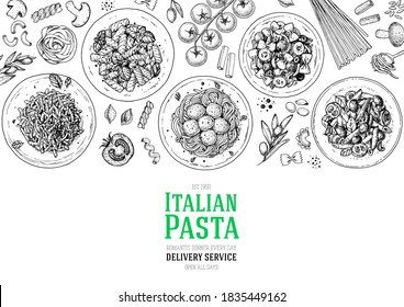 Italian Pasta frame. Hand drawn vector illustration. Italian Pasta top view. Food design template. Farfalle, Penne and Spaghetti illustration. Classic italian cuisine. Engraved style. NEW 2020