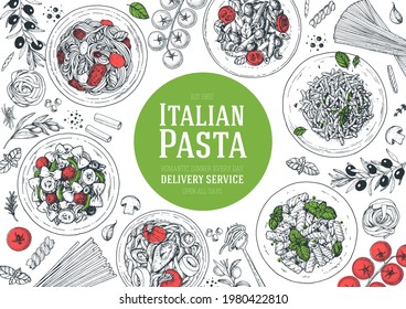 Italian Pasta frame. Hand drawn vector illustration. Italian Pasta top view. Food design template. Farfalle, Penne and Spaghetti illustration. Classic italian cuisine. Engraved style