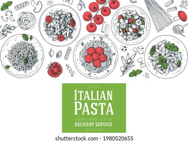 Italian Pasta frame. Hand drawn vector illustration. Italian Pasta top view. Food design template. Farfalle, Penne and Spaghetti illustration. Classic italian cuisine. Engraved style. 