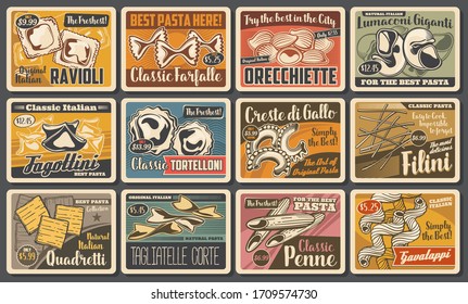 Italian pasta and macaroni retro posters with food of Italy. Vector farfalle, penne and filini durum noodles, filled ravioli, tortelloni and fagottini, tagliatelle, orecchiette and creste di gallo