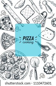 Italian pizza cooking and ingredients, top view frame. Italian food menu design template. Vintage hand drawn sketch, vector illustration. Engraved style illustration. Pizza label for menu.