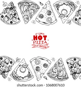 Italian pizza and ingredients top view . Italian food menu design template. Vintage hand drawn sketch, vector illustration. Engraved style illustration. Pizza slices for menu.