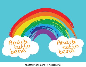 Italian rainbow vector - andrà tutto bene – everything will be all right; a sign of hope during the 2020 Coronavirus pandemic