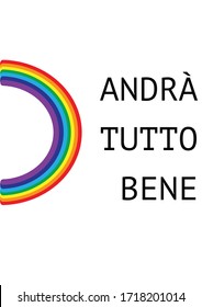 Italian rainbow vector - andrà tutto bene – everything will be all right; a sign of hope during the 2020 Coronavirus pandemic