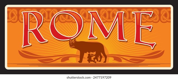 Italian Rome city travel sticker and plate. Italian capital city banner or tin sign, travel plate with Capitoline Wolf, Rome Statue of Romulus and Remus with Capitoline Wolf retro travel plate