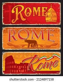 Italian Rome city travel stickers and plates. Italian capital city grunge banners or tin signs, travel plates with golden papal tiara and Christian cross, Coliseum building and Capitoline Wolf