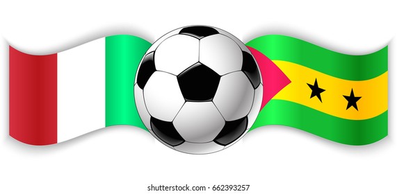 Italian and Sao Tomean wavy flags with football ball. Italy combined with Sao Tome and Principe isolated on white. Football match or international sport competition concept.