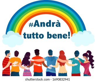 Italian social campaign slogan - everything will be fine - Group of isolated people embracing - back view- and protecting each other with medical mask and latex gloves. Coronavirus concept