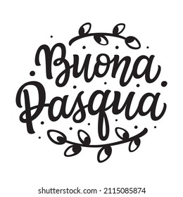 Italian translation: Happy Easter. Hand drawn lettering text. Vector typography for posters, cards, banners