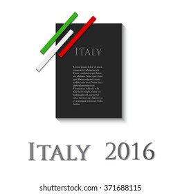 Italy in 2016. Color italian flag and text. Black paper, white background. Vector illustration for your business