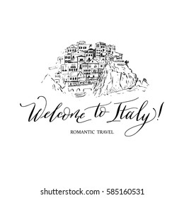 Italy. Calligraphy - Welcom to Italy. Hand drawn card of invitation.
