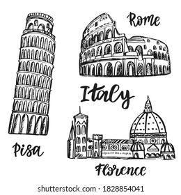 Italy famous landmarks and lettering set. Vintage hand drawn doodle sketch. Italian travel symbols. Coliseum,tower of Pisa, Basilica de San Lorenzo Florence.Vector background Isolated on white