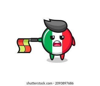 italy flag character as line judge hold the flag straight horizontally , cute style design for t shirt, sticker, logo element