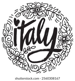 Italy hand drawn lettering with flowers and leaves. Vector illustration.
