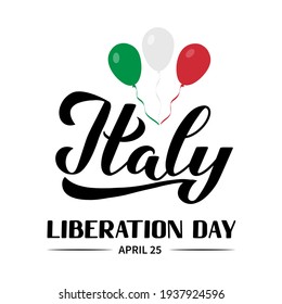 Italy Liberation Day hand lettering isolated on white. Italian holiday celebrate on April 25. Vector template for typography poster, banner, sticker, flyer, greeting card, etc.