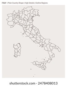 Italy plain country map. High Details. Outline Regions style. Shape of Italy. Vector illustration.